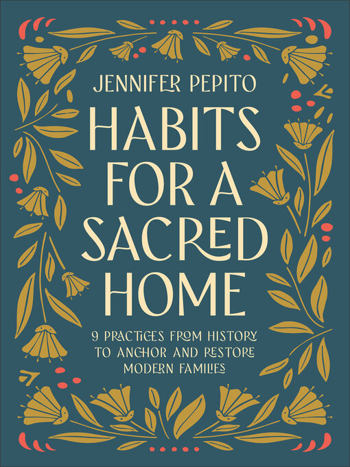 Title details for Habits for a Sacred Home by Jennifer Pepito - Wait list